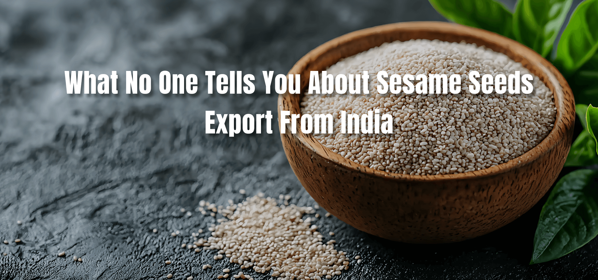 What No One Tells You About Sesame Seeds Export From India