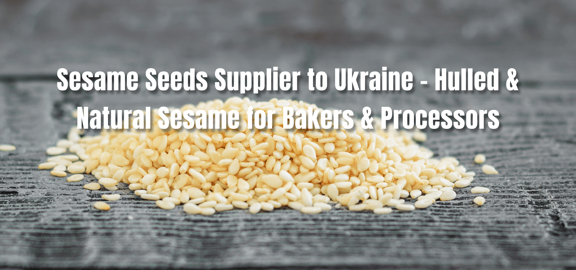 sesame seeds supplier to Ukraine